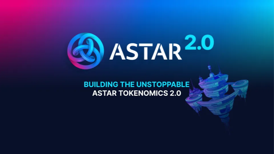 Astar Tokenomics 2.0: driving long-term success and sustainability