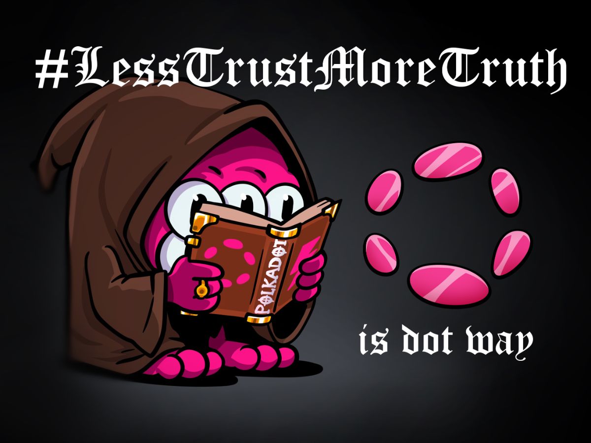 #LessTrustMoreTruth is DOT Way